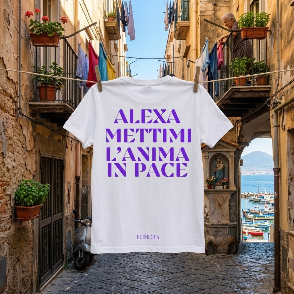 T-shirt - Alexa mettimi l’anima in pace