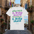 T-shirt - Non dico il buon gusto ma almeno il buon senso